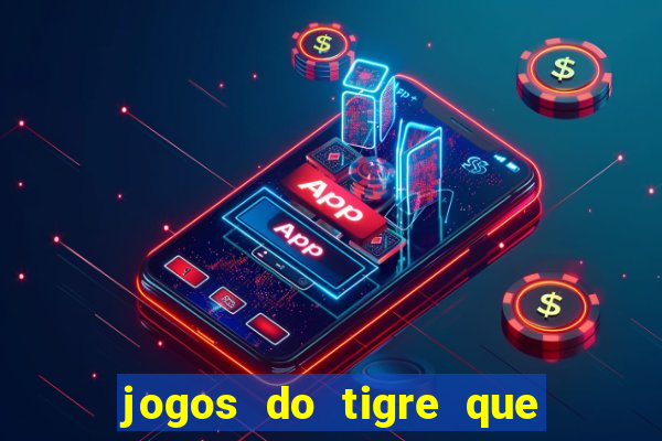 jogos do tigre que da bonus no cadastro