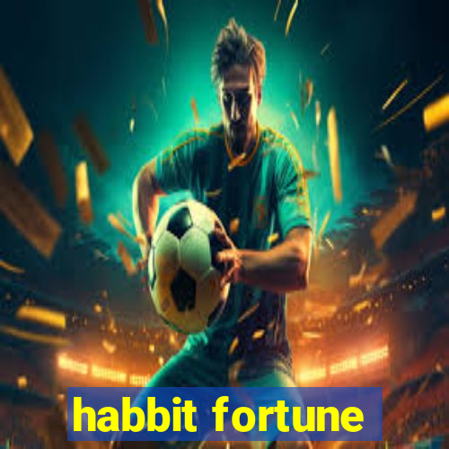 habbit fortune