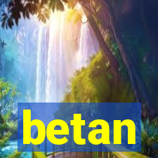 betan