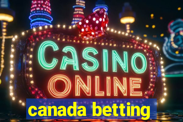 canada betting