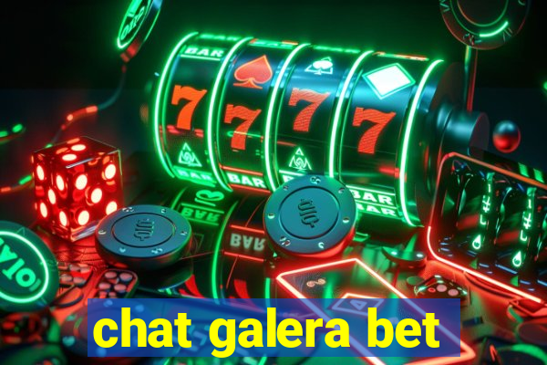 chat galera bet