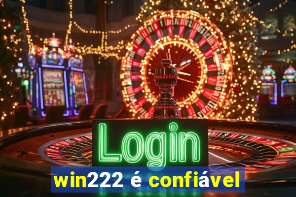 win222 é confiável