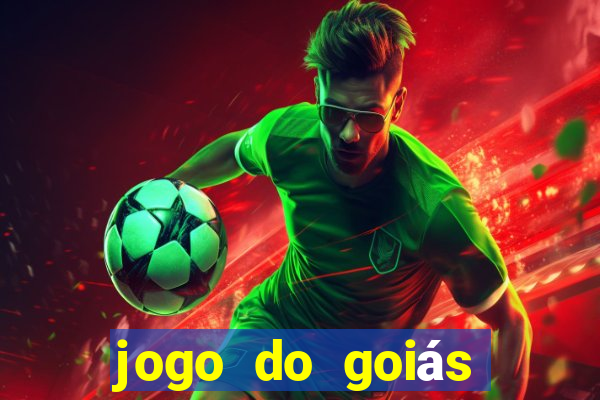 jogo do goiás hoje ao vivo