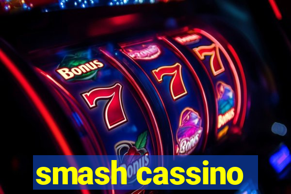 smash cassino