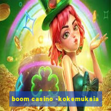 boom casino -kokemuksia