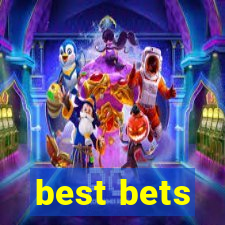 best bets