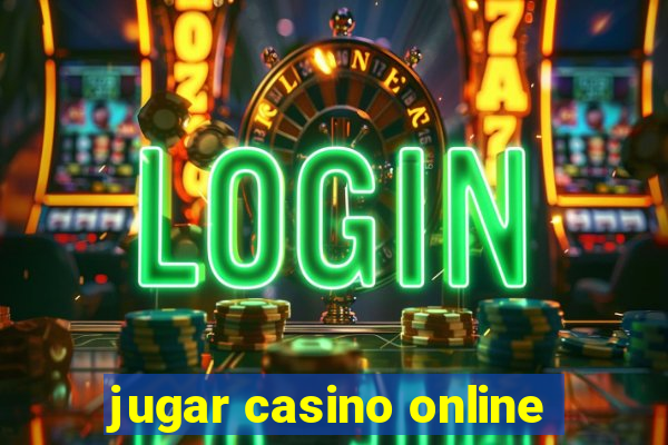 jugar casino online