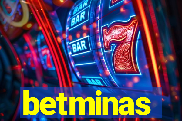 betminas