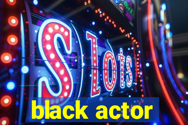 black actor