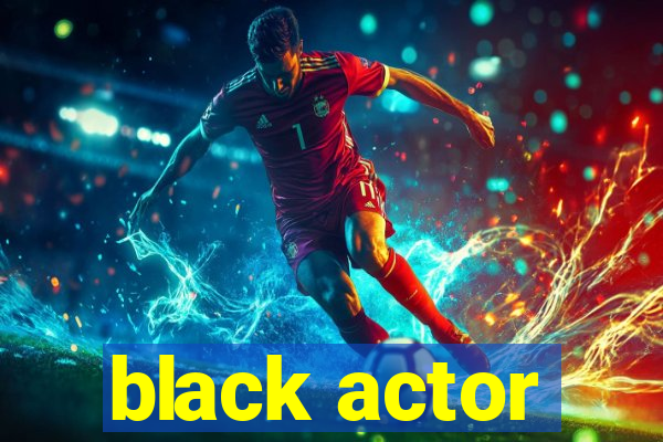 black actor