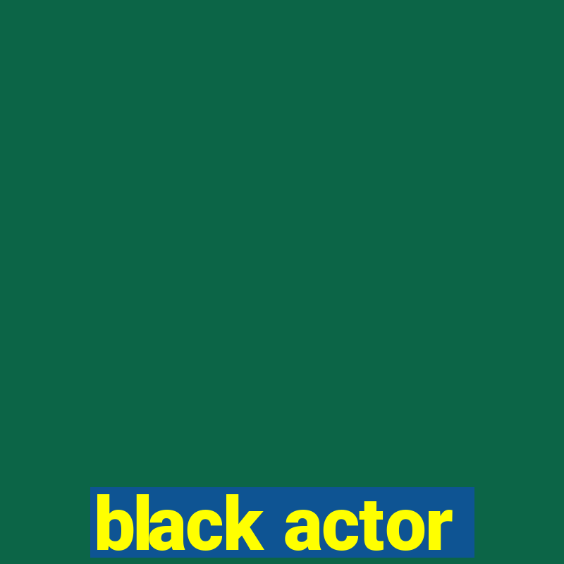 black actor