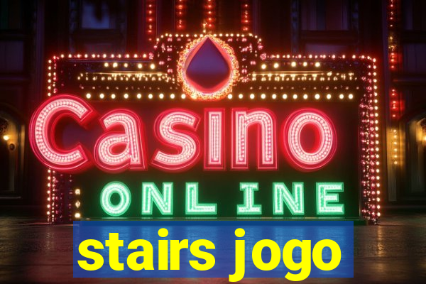 stairs jogo