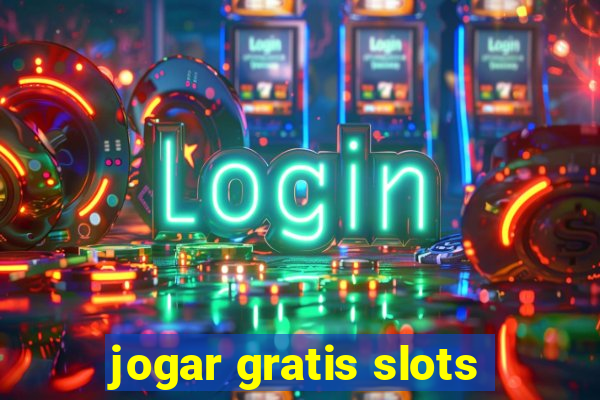 jogar gratis slots