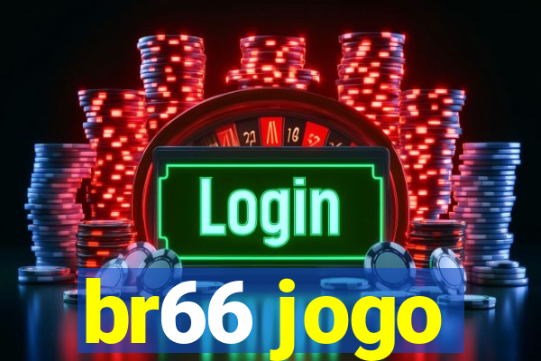 br66 jogo