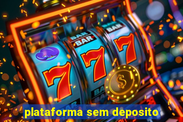 plataforma sem deposito