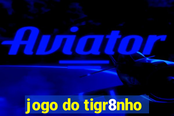 jogo do tigr8nho