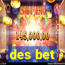 des bet