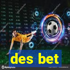 des bet