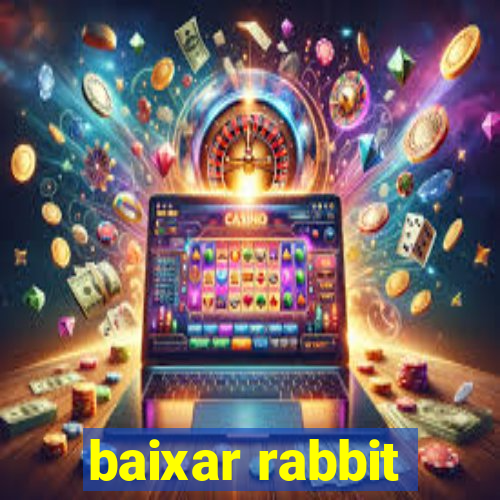 baixar rabbit