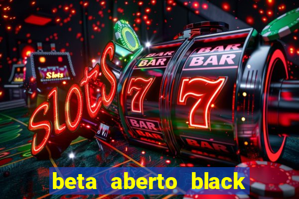 beta aberto black ops 6 game pass