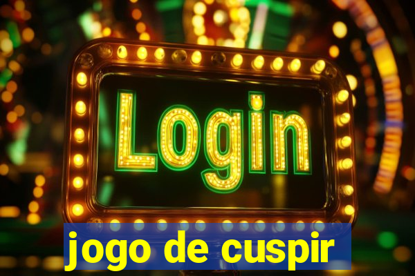 jogo de cuspir