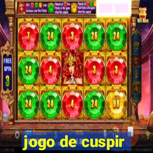 jogo de cuspir