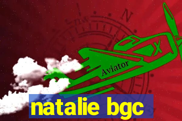 natalie bgc