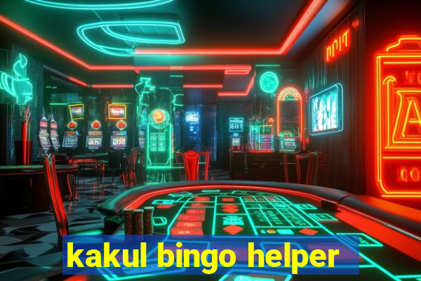 kakul bingo helper