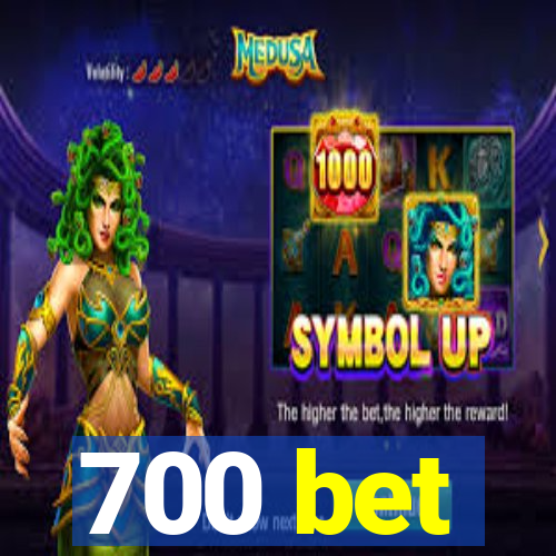 700 bet