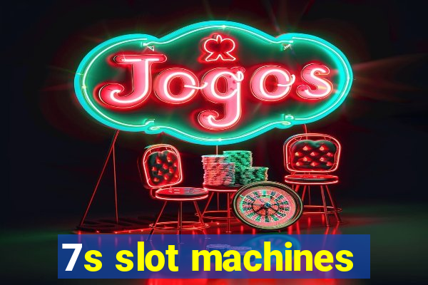 7s slot machines