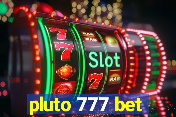 pluto 777 bet