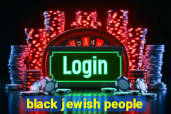 black jewish people