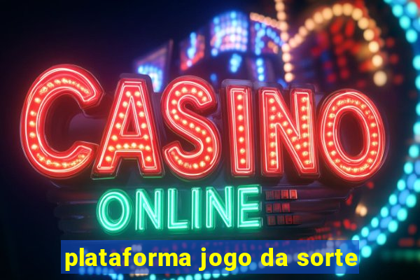 plataforma jogo da sorte