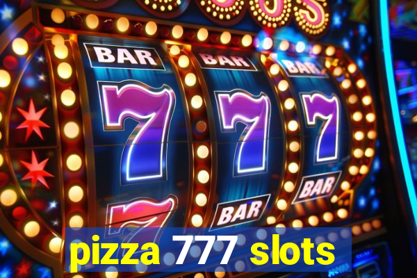 pizza 777 slots