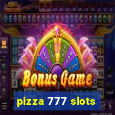 pizza 777 slots