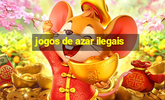 jogos de azar ilegais