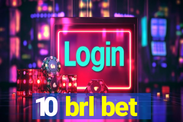 10 brl bet