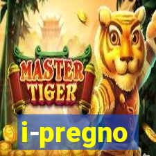 i-pregno