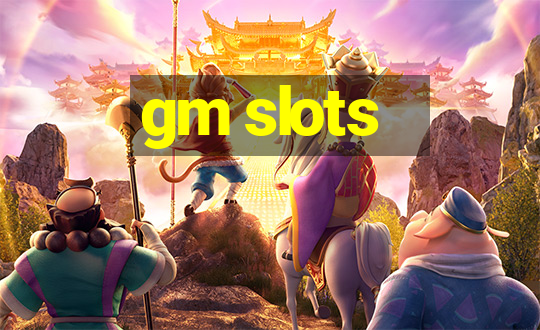 gm slots