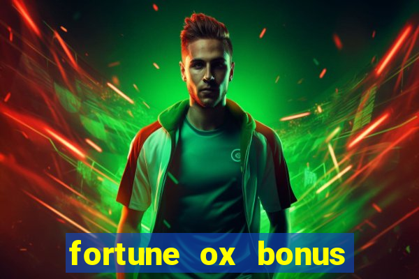 fortune ox bonus de cadastro