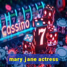 mary jane actress