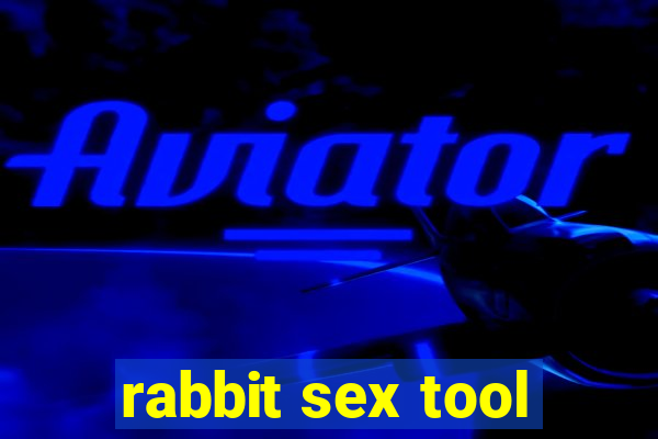 rabbit sex tool