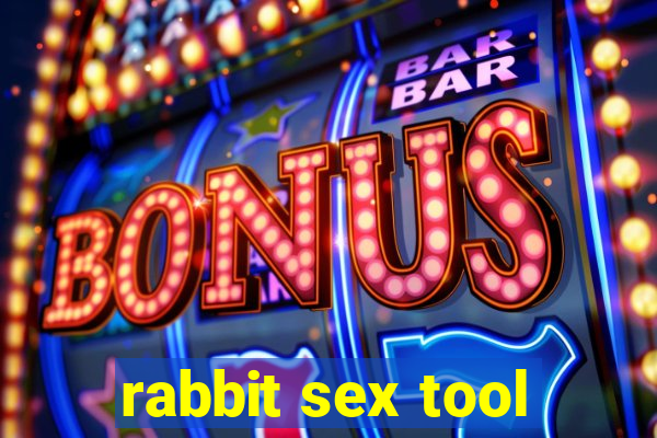 rabbit sex tool