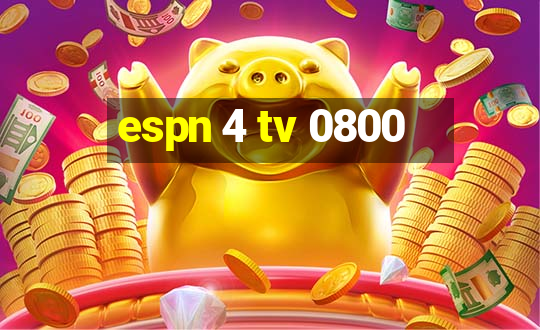 espn 4 tv 0800