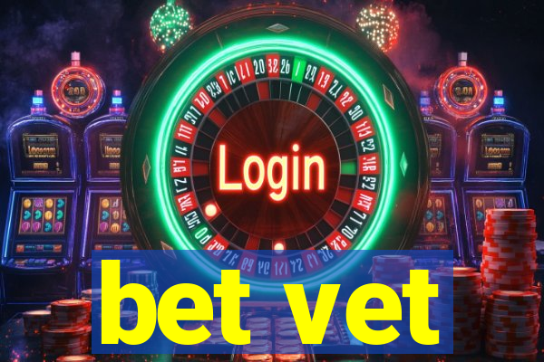 bet vet