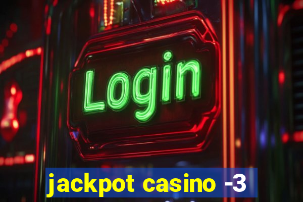 jackpot casino -3