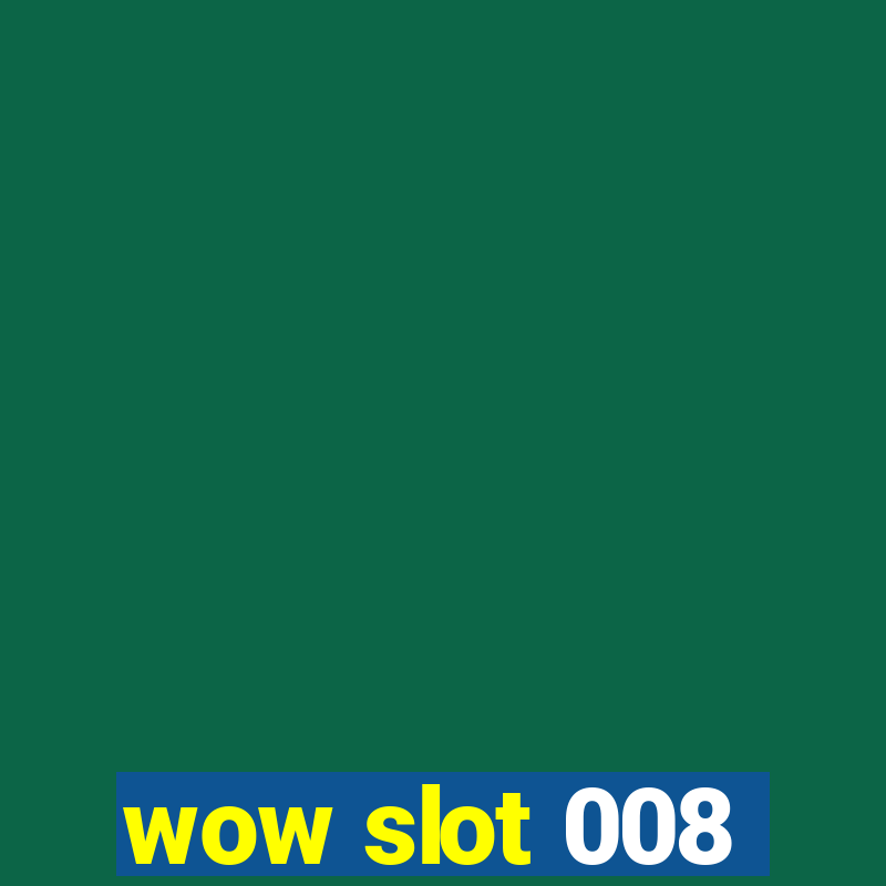 wow slot 008