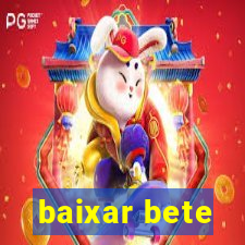 baixar bete