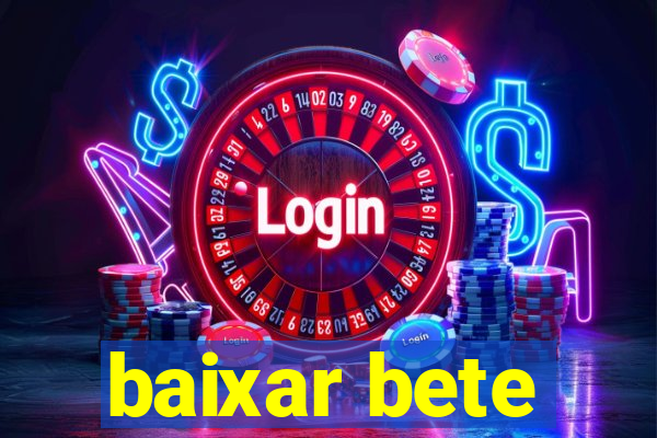 baixar bete