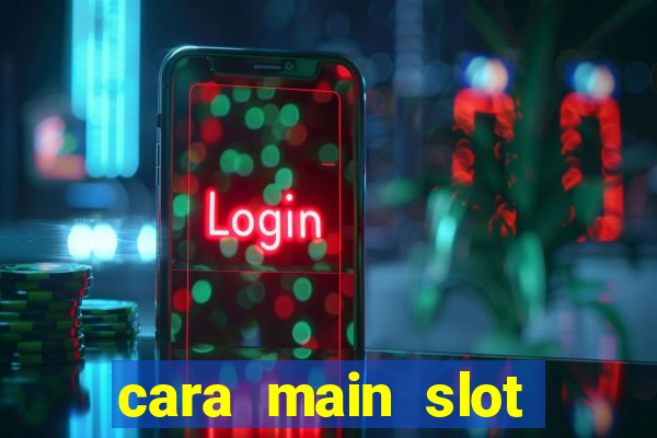 cara main slot untuk pemula